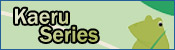 Kaeru Series