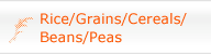 Rice/Grains/Cereals/Beans/Peas